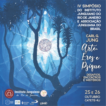 IV SIMPÓSIO – CARL G . JUNG – ARTE, EROS E PSIQUE – DESAFIOS, ENCONTROS E MISTÉRIOS